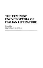 The Feminist Encyclopedia of Italian Literature