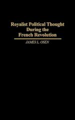 Royalist Political Thought During the French Revolution