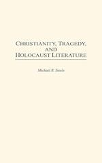 Christianity, Tragedy, and Holocaust Literature