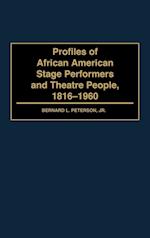 Profiles of African American Stage Performers and Theatre People, 1816-1960