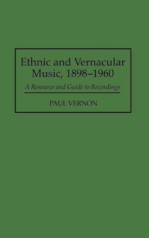 Ethnic and Vernacular Music, 1898-1960