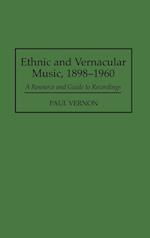Ethnic and Vernacular Music, 1898-1960