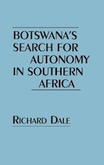Botswana's Search for Autonomy in Southern Africa