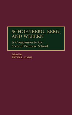 Schoenberg, Berg, and Webern