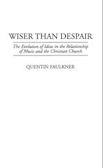 Wiser Than Despair