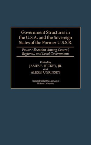 Government Structures in the U.S.A. and the Sovereign States of the Former U.S.S.R.