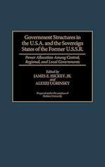 Government Structures in the U.S.A. and the Sovereign States of the Former U.S.S.R.