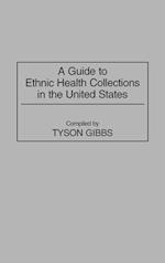 A Guide to Ethnic Health Collections in the United States