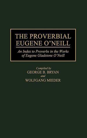 The Proverbial Eugene O'Neill