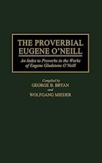 The Proverbial Eugene O'Neill