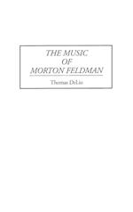 The Music of Morton Feldman