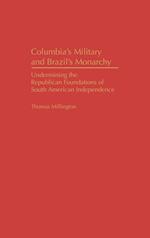 Colombia's Military and Brazil's Monarchy