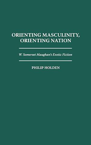 Orienting Masculinity, Orienting Nation