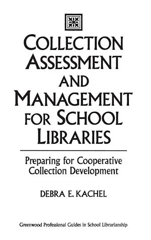 Collection Assessment and Management for School Libraries