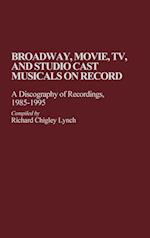 Broadway, Movie, TV, and Studio Cast Musicals on Record
