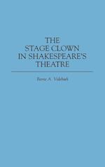 The Stage Clown in Shakespeare's Theatre
