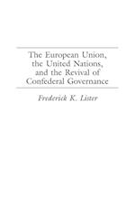 The European Union, the United Nations, and the Revival of Confederal Governance