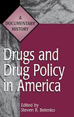 Drugs and Drug Policy in America