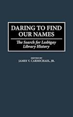 Daring to Find Our Names