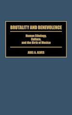 Brutality and Benevolence