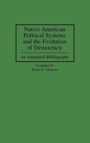 Native American Political Systems and the Evolution of Democracy