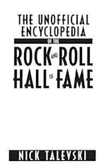 The Unofficial Encyclopedia of the Rock and Roll Hall of Fame