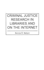 Criminal Justice Research in Libraries and on the Internet