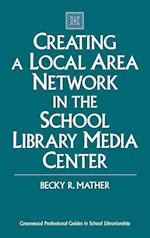 Creating a Local Area Network in the School Library Media Center