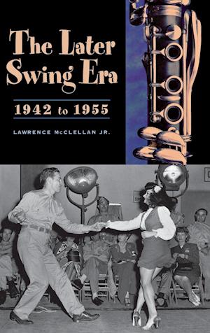 The Later Swing Era, 1942 to 1955