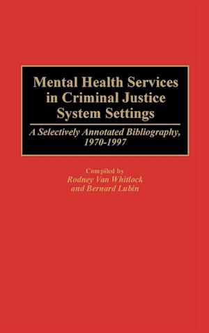 Mental Health Services in Criminal Justice System Settings