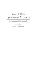 War of 1812 Eyewitness Accounts