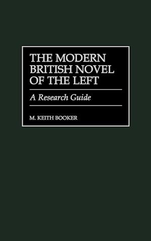 The Modern British Novel of the Left
