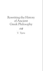 Rewriting the History of Ancient Greek Philosophy