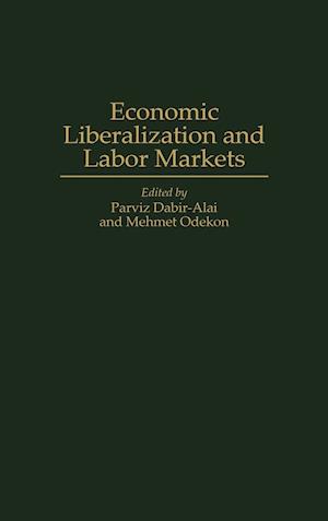 Economic Liberalization and Labor Markets
