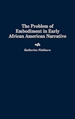 The Problem of Embodiment in Early African American Narrative
