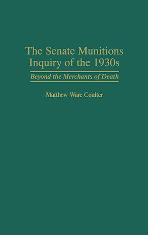 The Senate Munitions Inquiry of the 1930s