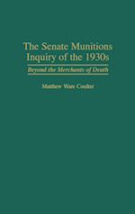 The Senate Munitions Inquiry of the 1930s