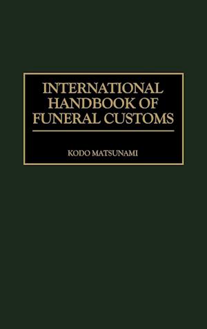 International Handbook of Funeral Customs