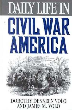 Daily Life in Civil War America