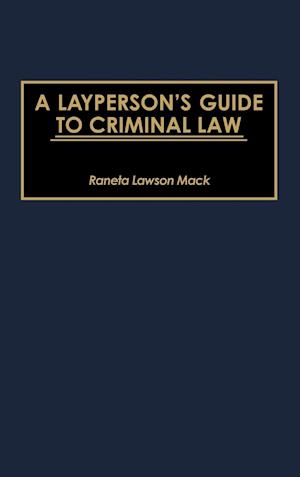 A Layperson's Guide to Criminal Law