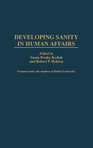 Developing Sanity in Human Affairs