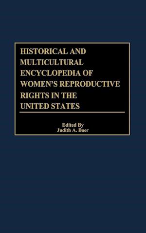 Historical and Multicultural Encyclopedia of Women's Reproductive Rights in the United States