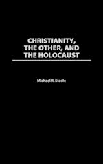 Christianity, The Other, and The Holocaust