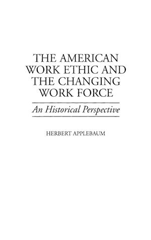 The American Work Ethic and the Changing Work Force