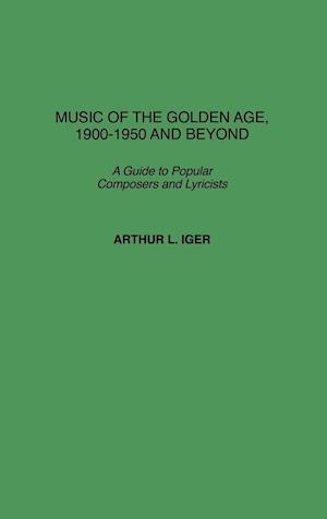 Music of the Golden Age, 1900-1950 and Beyond