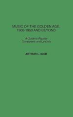 Music of the Golden Age, 1900-1950 and Beyond