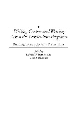 Writing Centers and Writing Across the Curriculum Programs