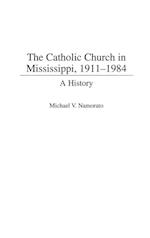 The Catholic Church in Mississippi, 1911-1984