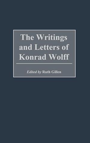 The Writings and Letters of Konrad Wolff