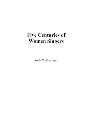Five Centuries of Women Singers